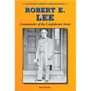 Robert E. Lee by Kerby, Mona, 9780766064904