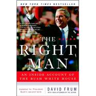 The Right Man An Inside Account of the Bush White House by FRUM, DAVID, 9780812974904