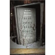 Bear Down, Bear North by Moustakis, Melinda, 9780820344904