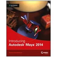 Introducing Autodesk Maya 2014 Autodesk Official Press by Derakhshani, Dariush, 9781118574904