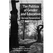 The Politics of Gender and Education by Ali, Suki; Benjamin, Shereen; Mauthner, Melanie L., 9781403904904