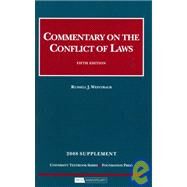 Commentary on the Conflict of Law, 5th Edition, 2008 Supplement by Weintraub, Russell J., 9781599414904