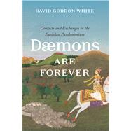 Daemons Are Forever by White, David Gordon, 9780226714905