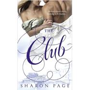 The Club A Novel by PAGE, SHARON, 9780440244905