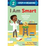 I Am Smart A Positive Power Story by Capozzi, Suzy; Unten, Eren, 9780593564905