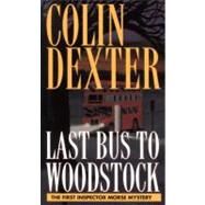 Last Bus to Woodstock by DEXTER, COLIN, 9780804114905
