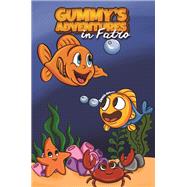 Gummy's Adventures in Fatro by Dennis Abbott, 9781035854905