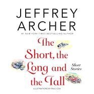 The Short, the Long and the Tall by Archer, Jeffrey; Cox, Paul, 9781250064905