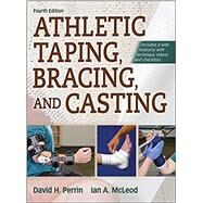 Athletic Taping, Bracing and Casting by David H. Perrin, 9781492554905