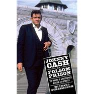 Johnny Cash at Folsom Prison by Streissguth, Michael, 9781496824905