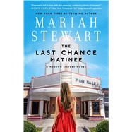 The Last Chance Matinee A Book Club Recommendation! by Stewart, Mariah, 9781501144905