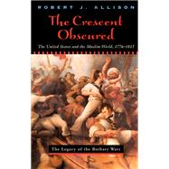 The Crescent Obscured by Allison, Robert J., 9780226014906