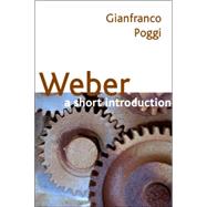 Weber A Short Introduction by Poggi, Gianfranco, 9780745634906