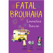 Fatal Brouhaha by Duncan, Emmeline, 9781496744906
