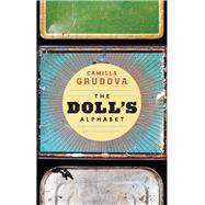 The Doll's Alphabet by Grudova, Camilla, 9781566894906
