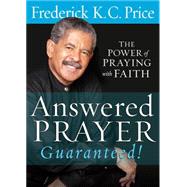 Answered Prayer Guaranteed! by Price, Frederick K. C., 9781616384906