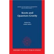 Knots and Quantum Gravity by Baez, John C., 9780198534907