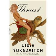 Thrust by Lidia Yuknavitch, 9780525534907