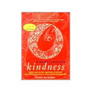 A Short Course in Kindness: A Little Book on the Importance of Love and the Relative Unimportance of Just About Everything Else by Forrest, Margot Silk, 9780970804907