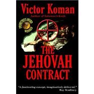 The Jehovah Contract by Koman, Victor, 9780977764907