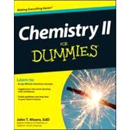 Chemistry II for Dummies by Moore, John T., 9781118164907
