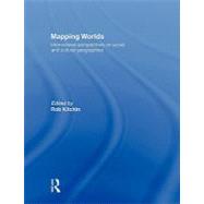 Mapping Worlds: International Perspectives on Social and Cultural Geographies by Kitchin; Rob, 9780415494908