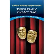 Twelve Classic One-Act Plays by Waldrep, Mary Carolyn, 9780486474908