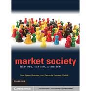 Market Society: History, Theory, Practice by Benjamin Spies-Butcher , Joy Paton , Damien Cahill, 9780521184908