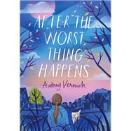 After the Worst Thing Happens by Vernick, Audrey, 9780823444908