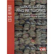 Wikis, Webs, and Networks Creating Connections for Conflict-Prone Settings by Barton, Frederick D.; Linder, Rebecca, 9780892064908
