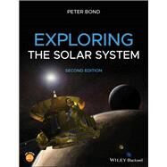 Exploring the Solar System by Bond, Peter, 9781119384908