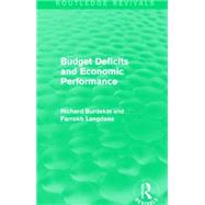 Budget Deficits and Economic Performance (Routledge Revivals) by Burdekin; Richard C. K., 9781138884908