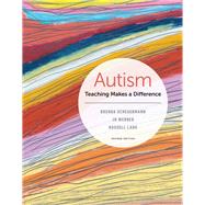 Autism Teaching Makes a Difference by Scheuermann, Brenda; Webber, Jo; Lang, Russell, 9781337564908