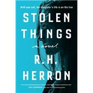 Stolen Things by Herron, R. H., 9781524744908