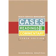 Health Services Management: Cases, Readings, and Commentary by Scheck, McAlearney Ann, 9781567934908