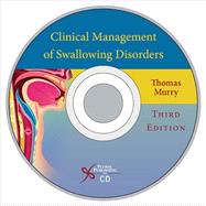 Clinical Management of Swallowing Disorders (CD-ROM) by Murry, Thomas, 9781597564908