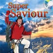 Super Saviour by Buchanan, Colin, 9781845504908