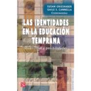 Las identidades en la educacin temprana. Diversidad y posibilidades by Grieshaber, Susan y Gaile S. Cannella (coords), 9789681674908