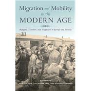 Migration and Mobility in the Modern Age by Walke, Anika; Musekamp, Jan; Svobodny, Nicole, 9780253024909