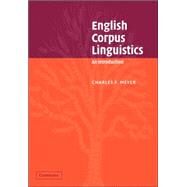 English Corpus Linguistics: An Introduction by Charles F. Meyer, 9780521004909
