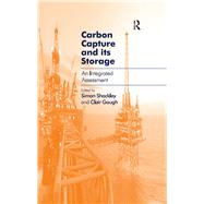 Carbon Capture and its Storage: An Integrated Assessment by Gough,Clair;Shackley,Simon, 9781138254909