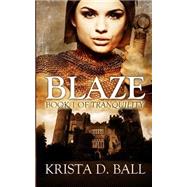 Blaze by Ball, Krista D., 9781507764909