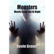 Monsters Mostly Come Out at Night by Grover, Kevin, 9781523434909
