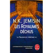 Les Royaumes dchus (La Trilogie de l'hritage, Tome 2) by N.K. Jemisin, 9782253134909
