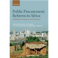 Public Procurement Reforms in Africa Challenges in Institutions and Governance by Leon de Mariz, Christine; Menard, Claude; Abeille, Bernard, 9780198714910