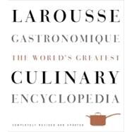 Larousse Gastronomique by Librarie Larousse, 9780307464910