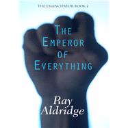The Emperor of Everything by Ray Aldridge, 9780553294910