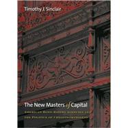 The New Masters of Capital by Sinclair, Timothy J., 9780801474910