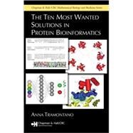 The Ten Most Wanted Solutions in Protein Bioinformatics by Tramontano; Anna, 9781584884910