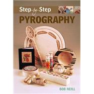 Step-by-step Pyrography by Bob Neill, 9781861084910